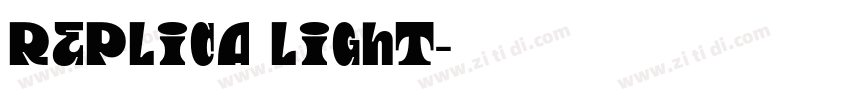 Replica Light字体转换